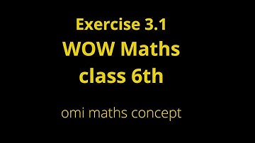 Exercise 3.1 solution class 6th wow maths