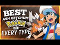 The BEST Ash Ketchum Pokémon of Every Type