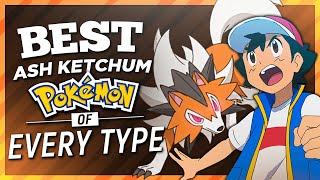The BEST Ash Ketchum Pokémon of Every Type