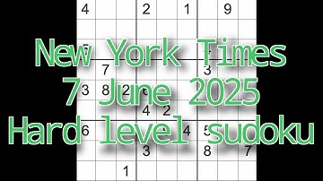 Sudoku solution – New York Times 7 June 2025 Hard level