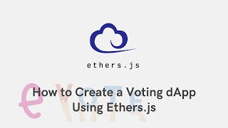 Full Stack Blockchain Tutorial: Building a Voting dApp with Ethers.js