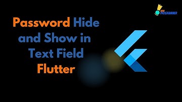 How to Show or Hide Password in Text Field Flutter
