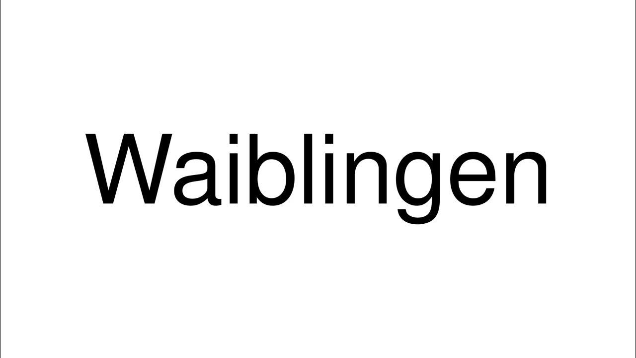 How to Pronounce Waiblingen (Germany) 