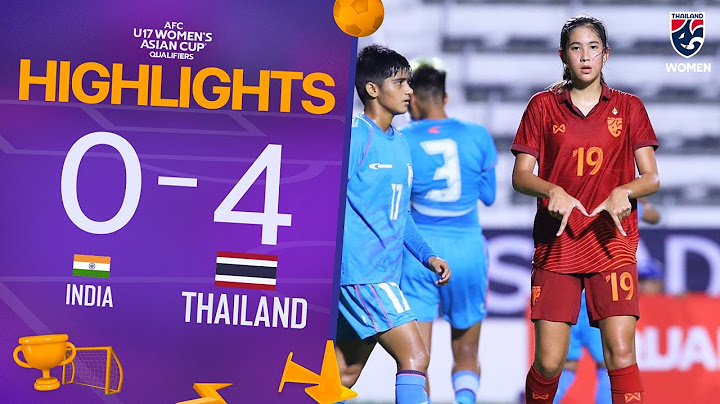 ไฮไลท์ฟุตบอลหญิงชิงแชมป์เอเชีย รุ่นอายุไม่เกิน 17 ปี 2024 รอบคัดเลือก รอบสอง | อินเดีย พบ ไทย