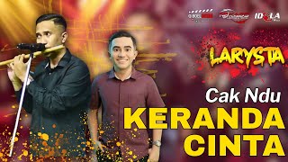 KERANDA CINTA - CAK NDU - NEW LARYSTA