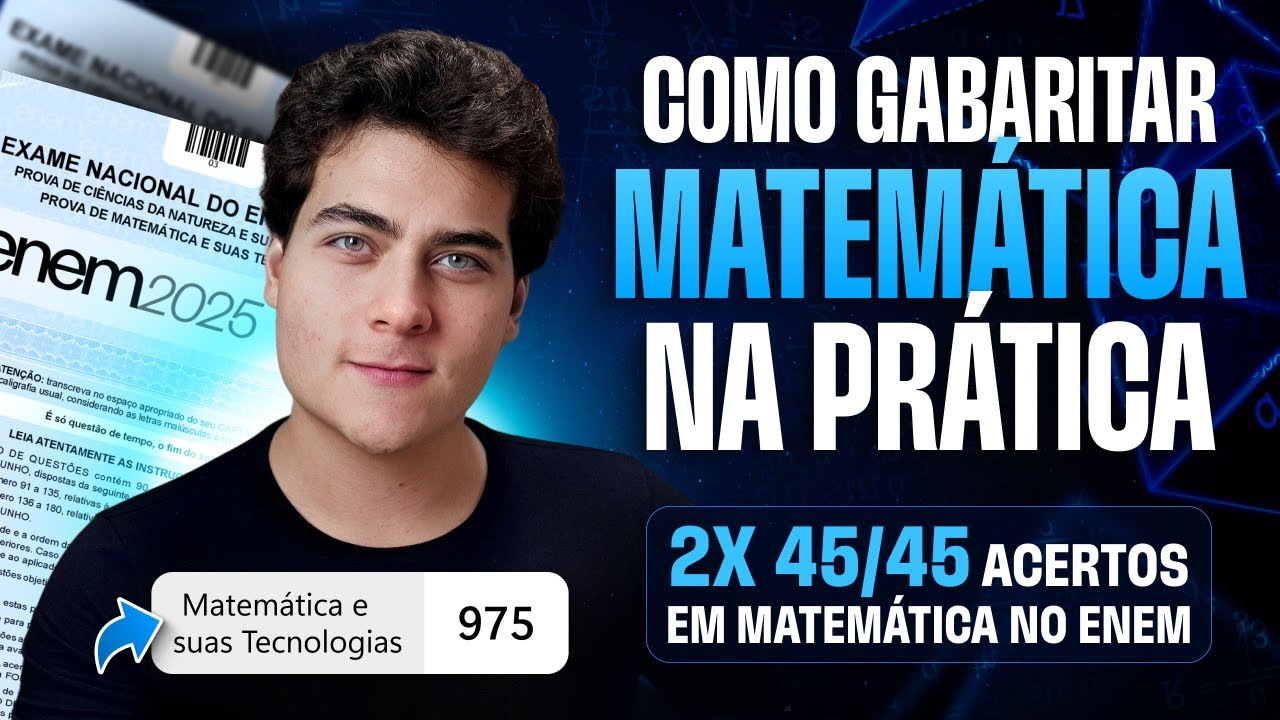 Como GABARITAR MATEMÁTICA no Enem 2025 na PRÁTICA (Com quem já gabaritou 2x)