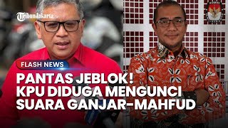 BONGKAR DUGAAN KECURANGAN! KPU Diduga Kunci Suara Ganjar-Mahfud, Sekjen PDIP: Ini sudah Tidak Benar
