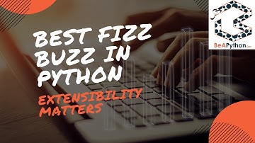 BEST FizzBuzz Python Code on YouTube Because Extensibility Matters