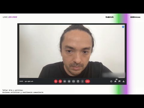 #AKĐMicas: Taller Arte y política: Acciones artísticas y resiliencia comunitaria - video preview