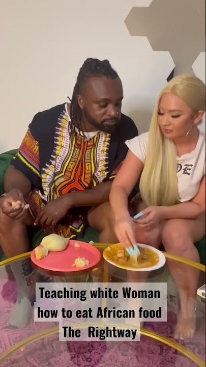 Teaching white Woman how to eat Africa food the right way #shorts #youtubeshorts #youtube #viral