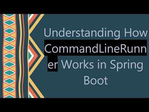 Understanding How CommandLineRunner