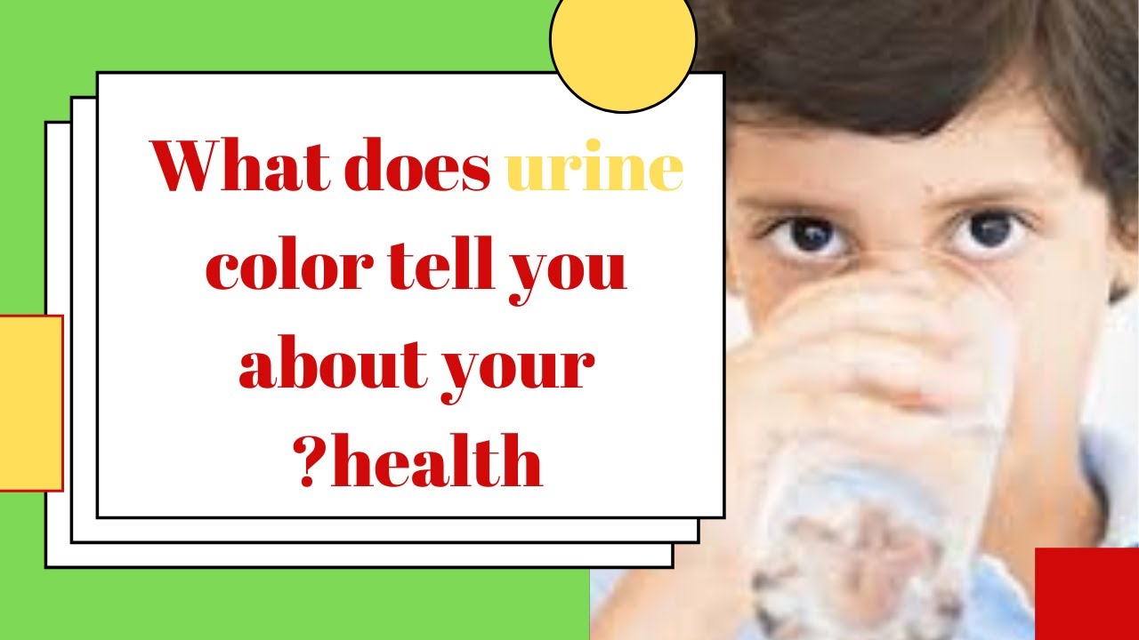 ?What does urine color tell you about your health YouTube