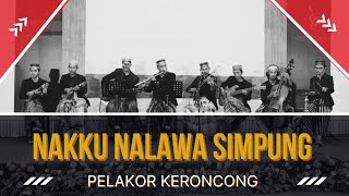 Nakku Nalawa Simpung - Pelakor Keroncong (Cover) || Langgam Makassar
