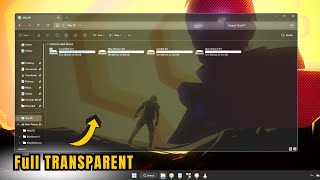 How to Make File Explorer FULLY TRANSPARENT in Windows 11 (EASY)