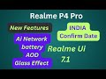 Realme P4 Pro Realme Ui 7.1 India Confirm Date | Realme ui 7.1 New Features
