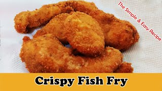 Crispy Fried Fish | Fish Fry Recipe | Batter Fried Fish | Best ever Crispy Fried Fish | Crispy Fish