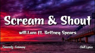 Download lagu Will.i.am, Britney Spears - Scream and Shout (Lyrics) - Chill Lyrics