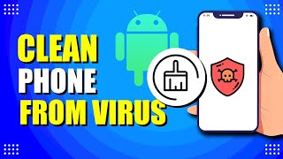 How To Clean Android Phone From Virus (Step-by-Step Guide) screenshot 3
