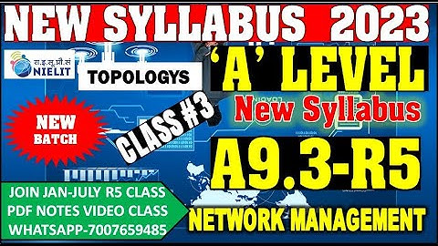 A LEVEL A9.3-R5 CLASS 3 WHATS IS TOPOLOGYS | NETWORK MANAGEMENT New Syllabus NEW BATCH