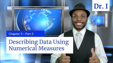 Describing Data Using Numerical Measures | Chapter 3 - Part 2| Business Statistics