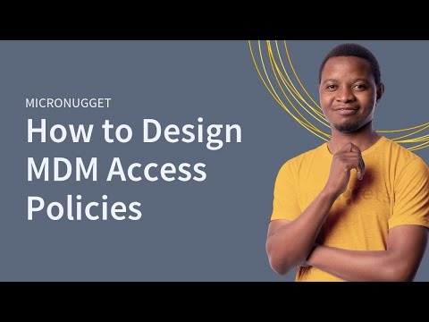 How to Design MDM Access Policies