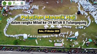 Pelatihan Manasik Haji dalam rangka MILAD ke-29 MTsN 8 Tulungagung || Lapangan Desa Sumberdadap