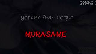 yorxen feat. soqud - MURASAME (текст песни)