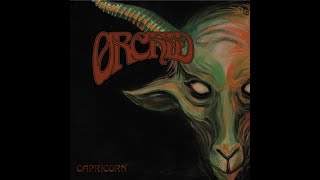 O̲rc̲hid̲ - C̲a̲pri̲c̲orn̲ (Full Album)