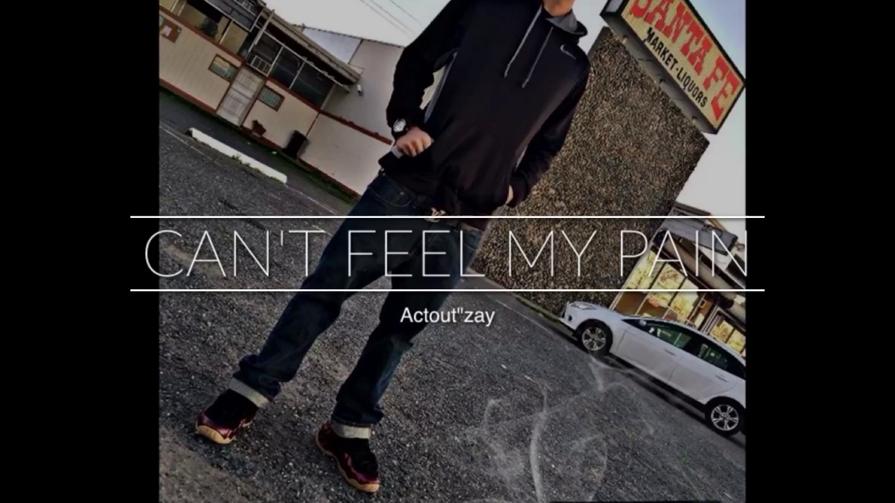 Actout"Zay - Can't feel my pain