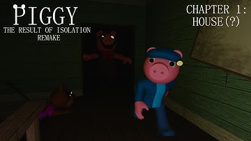 PIGGY: RESULT OF ISOLATION (REMAKE???) [Roblox, Piggy: TROI - C1]