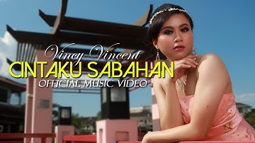 Cintaku Sabahan by Vincy Vincent (Official Music Video)