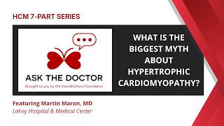 What Is the Biggest Myth About Hypertrophic Cardiomyopathy (HCM)?