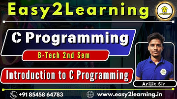 Introduction to C Programming for all   | B-tech 2nd Sem | by Arijit sir
