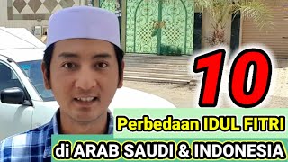 10 PERBEDAAN HARI RAYA IDUL FITRI/LEBARAN DI ARAB SAUDI DAN INDONESIA