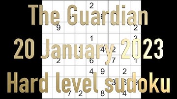 Sudoku solution – The Guardian sudoku 20 January 2023 Hard level