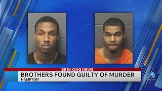 Brothers found guilty of murder in Hampton