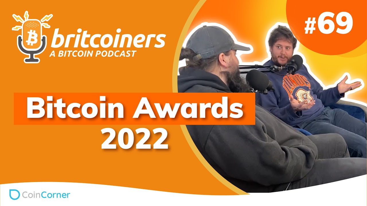 Youtube video thumbnail from episode: Bitcoin Awards 2022 | Britcoiners by CoinCorner #69