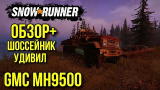 : + GMC MH9500        SNOWRUNNER