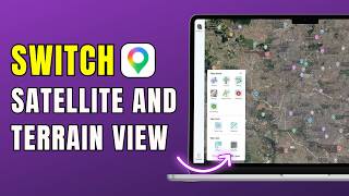 How to Switch Between Satellite and Terrain Views in Google Maps 2026 | Change Map View