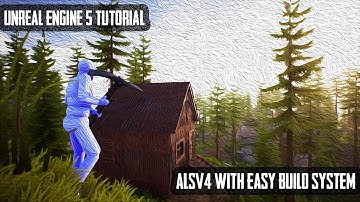 UE5 Tutorial - ALSv4 Merge With Easy Build System v10