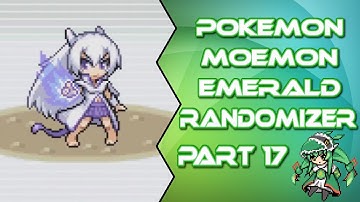 Pokemon Moemon Emerald Randomizer Part 17: The Best Episode Yet!