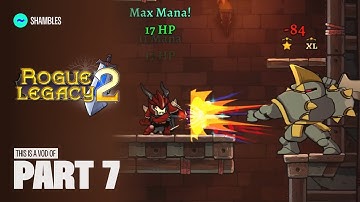 TildeShambles - Rogue Legacy 2 - Part 7