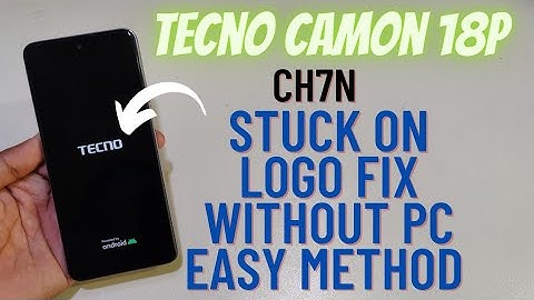 Tecno Camon 18p Stuck On Logo Fix Without Pc | Tecno Ch7n Hanging Issue Fix