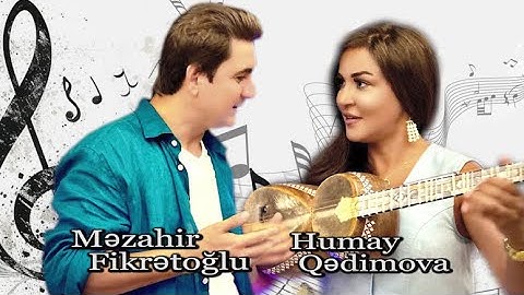 Məzahir Fikrətoğlu & Humay Qədimova / ŞUR TƏSNİFLƏRİ (R