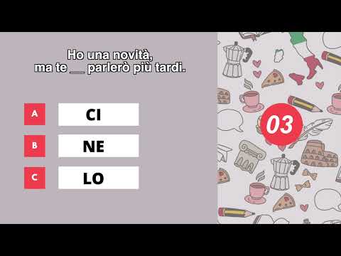 Test Your Italian Grammar Knowledge on Particles CI, NE, and Pronoun LO (12 questions)