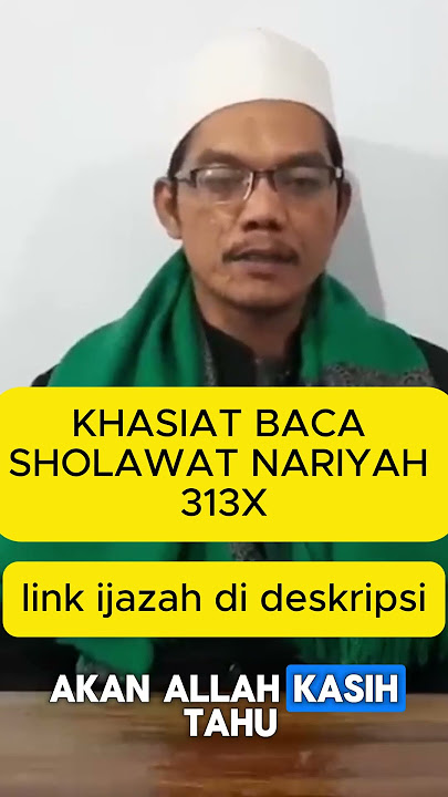 KHASIAT BACA SHOLAWAT NARIYAH 313 X SETIAP HARI #sholawatnariyah #sholawat  #amalanampuh