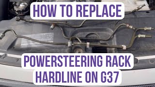 How To Replace G37 Powersteering Rack Hardline