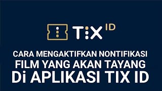 CARA MENGAKTIFKAN NONTIFIKASI VIDEO YANG AKAN TAYANG DI TIX ID screenshot 2