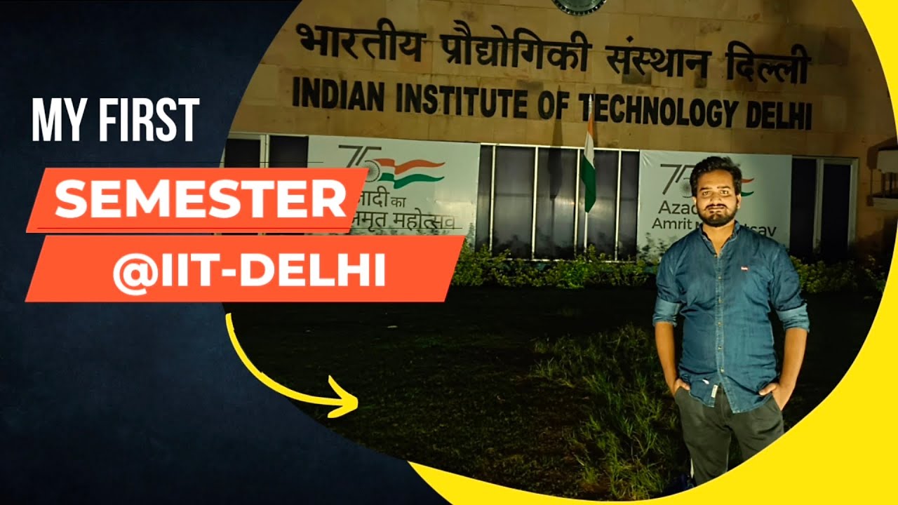 my-first-semester-iitd-youtube