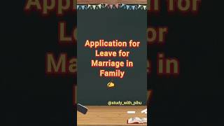 Application for Leave for Marriage in Family 💍 | Marriage Leave Application | Leave Application